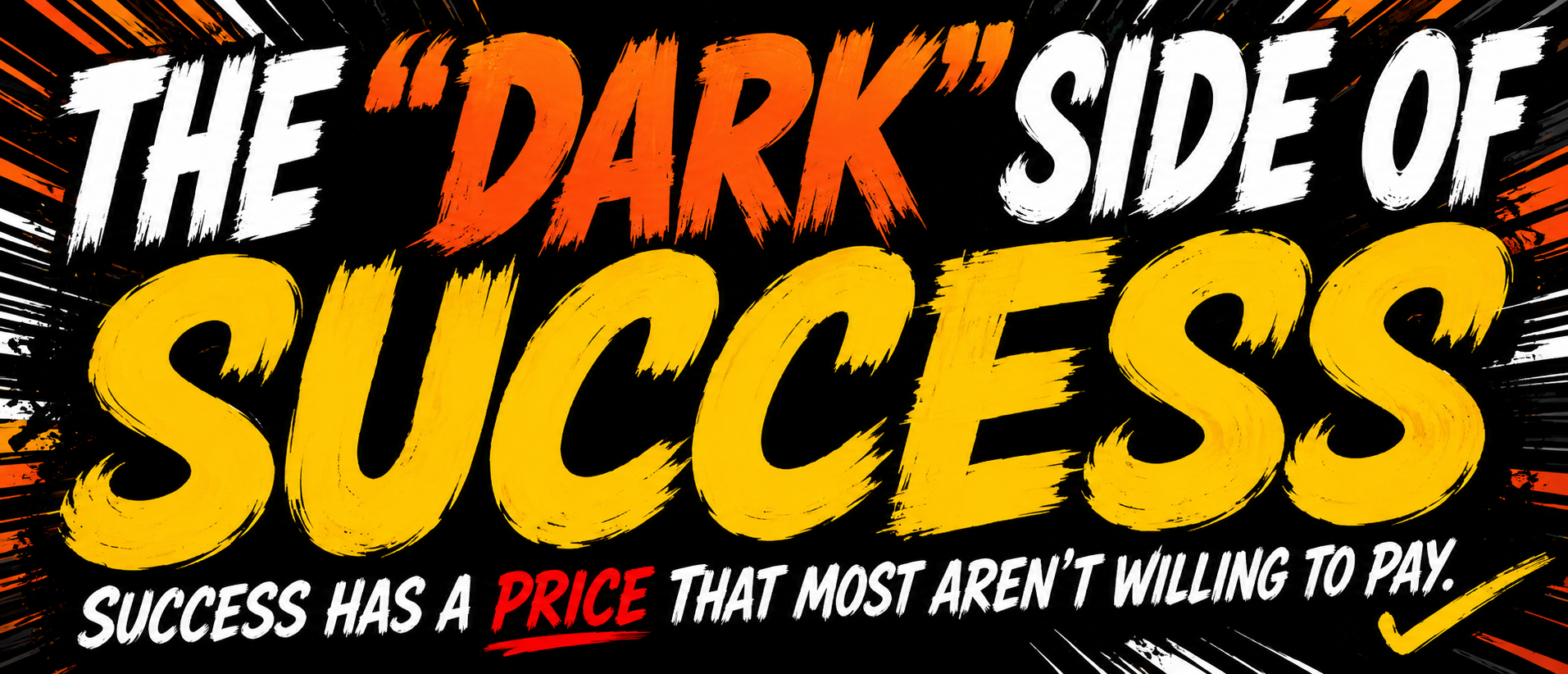 The Dark Side of Success: 7 Harsh Truths Most People Learn Too Late
