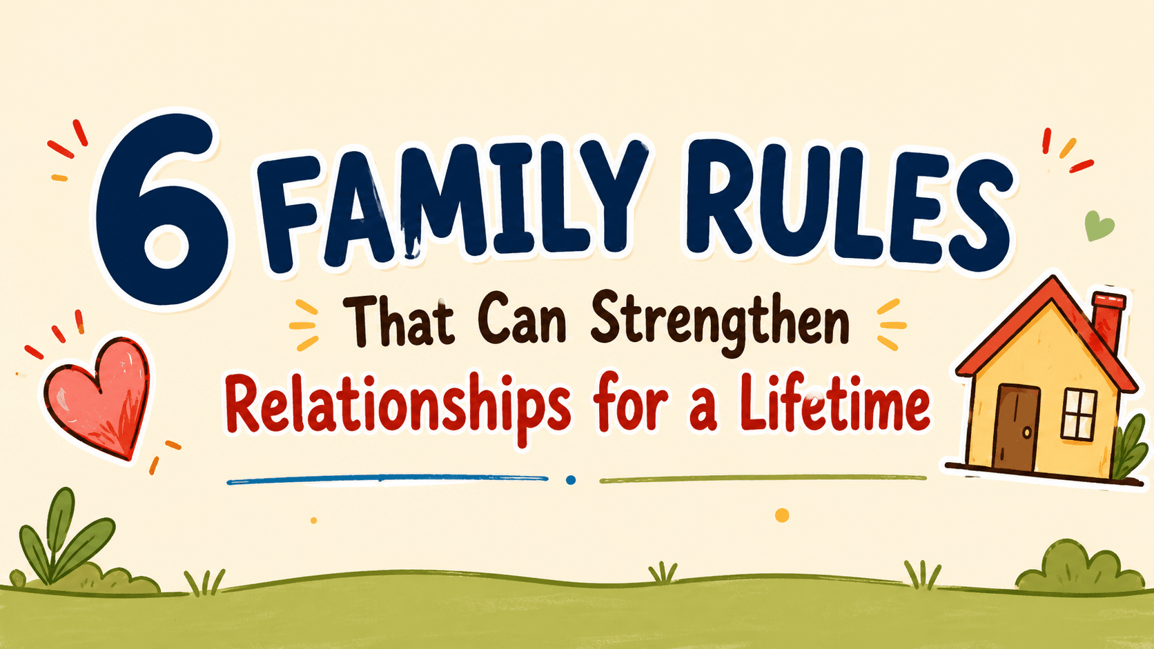 6 Family Rules That Can Strengthen Relationships for a Lifetime