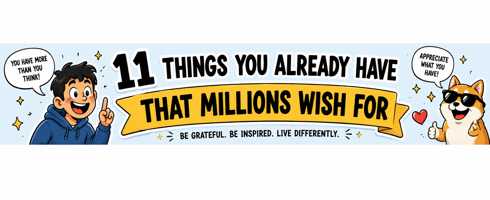 11 Things You Already Have That Millions Wish For