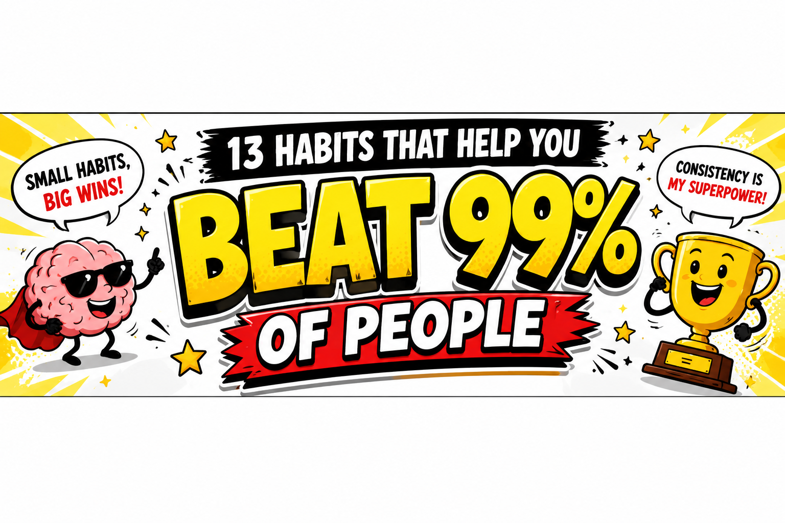 13 Simple Habits That Can Help You Get Ahead in Life