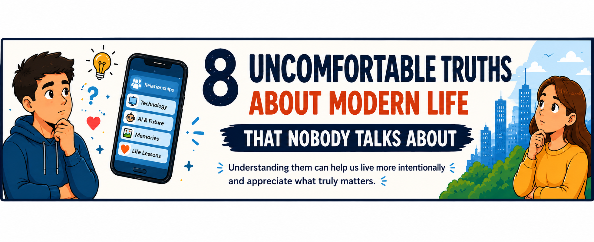 8 Uncomfortable Truths About Modern Life That Nobody Talks About