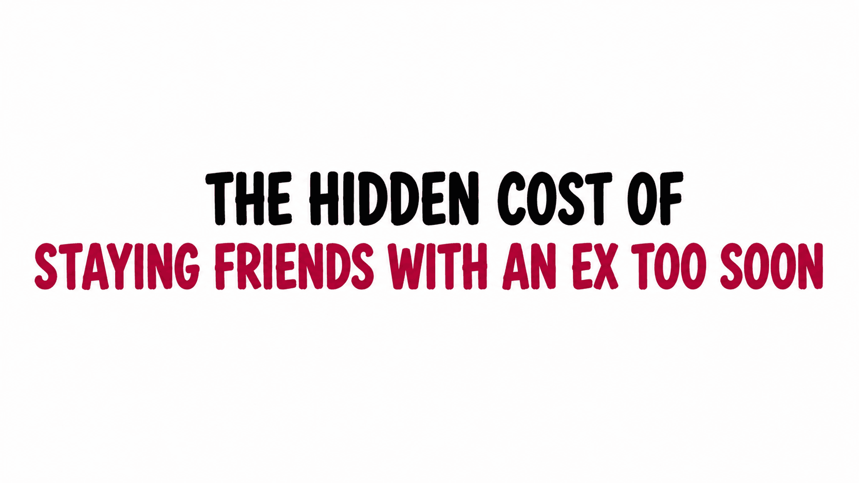 The Hidden Cost of Staying Friends With an Ex Too Soon