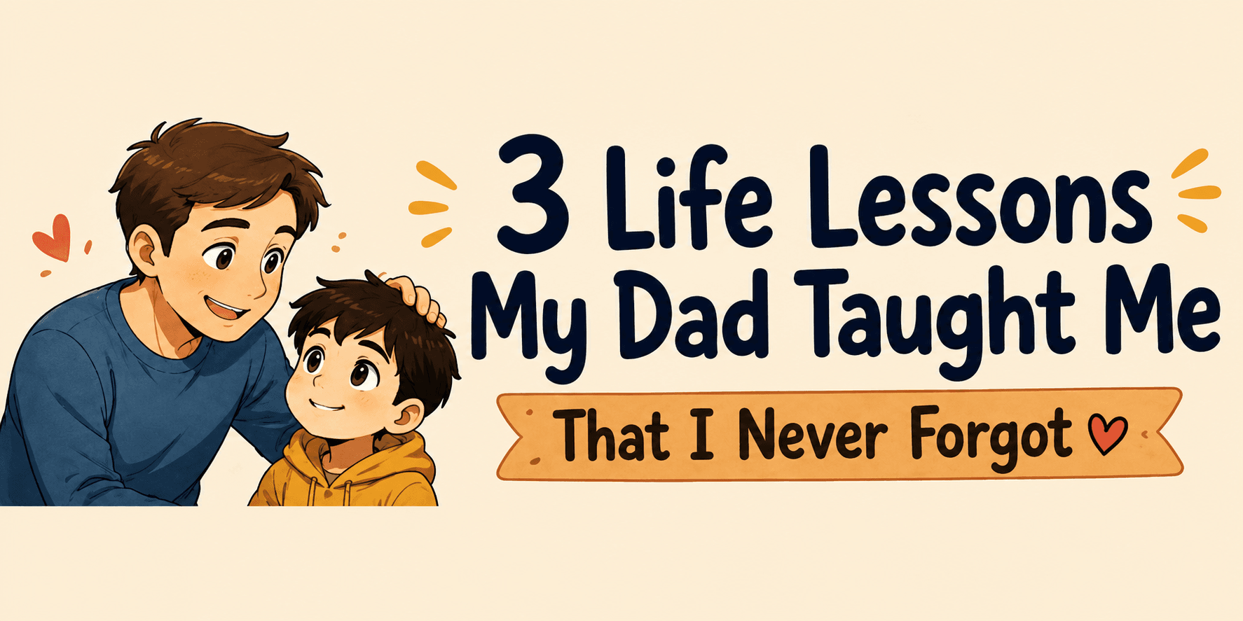 3 Life Lessons My Dad Taught Me That I Never Forgot