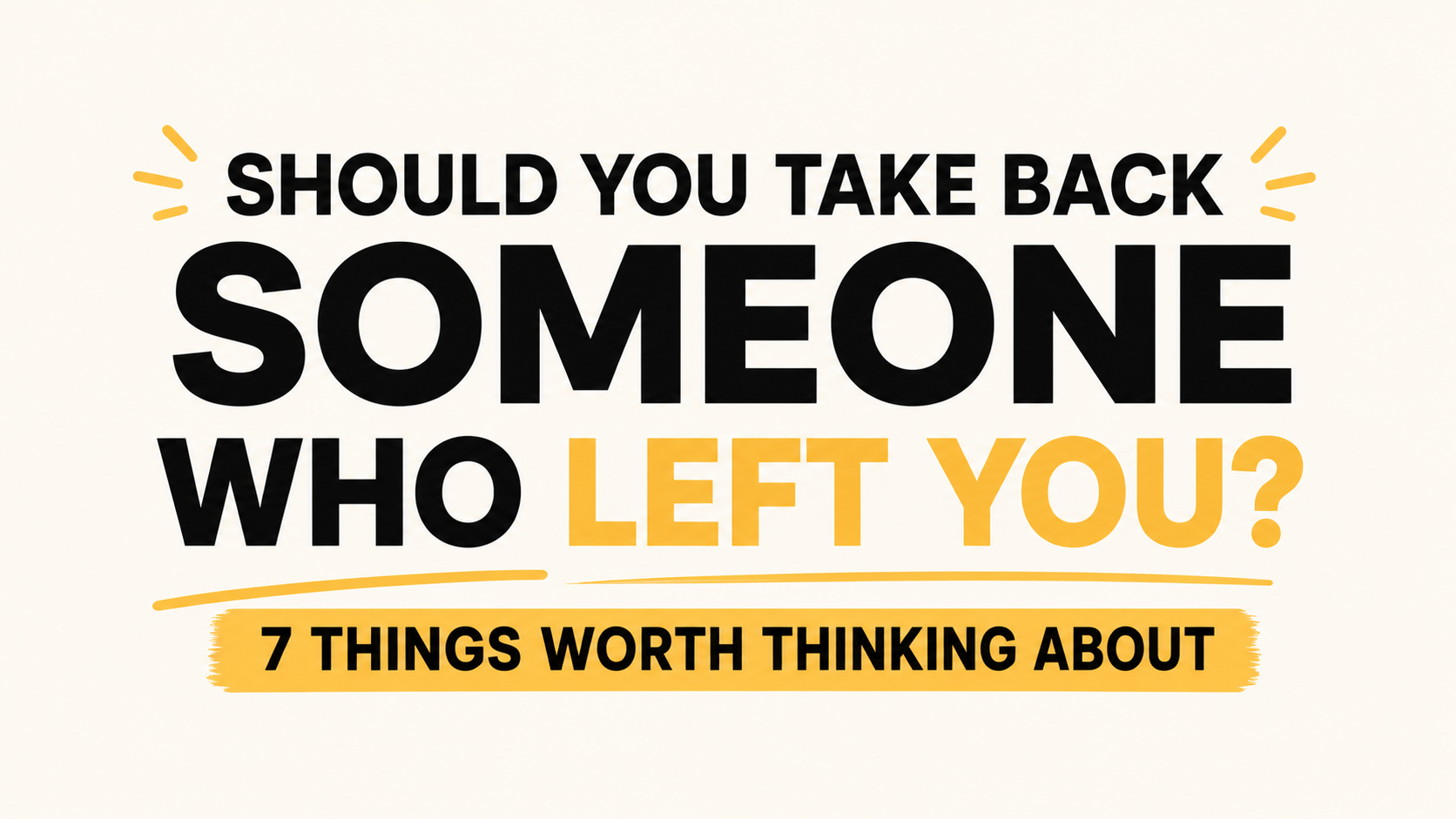 Should You Take Back Someone Who Left You?