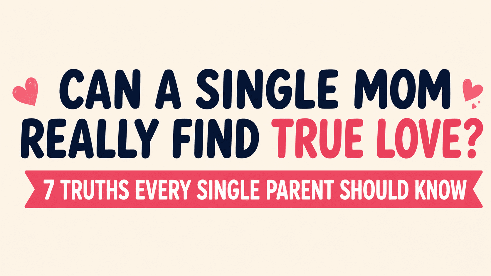 Can a Single Mom Really Find True Love?