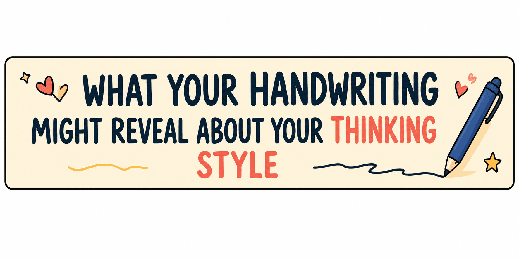 What Your Handwriting Might Reveal About Your Thinking Style