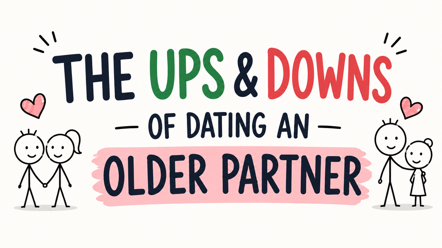The Ups and Downs of Dating an Older Partner: 7 Things Worth Considering